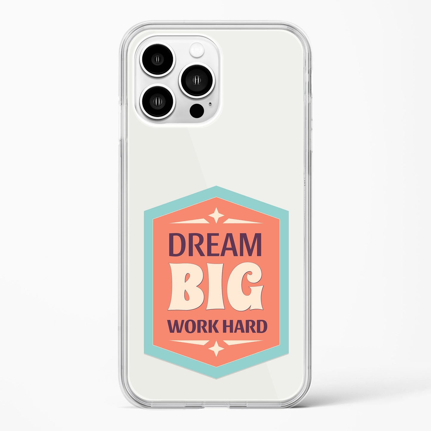 Dream Big Work Hard Clear Case