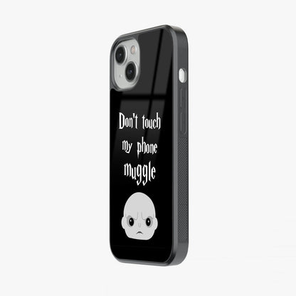 Don't Touch My Phone, Muggle Glass Case