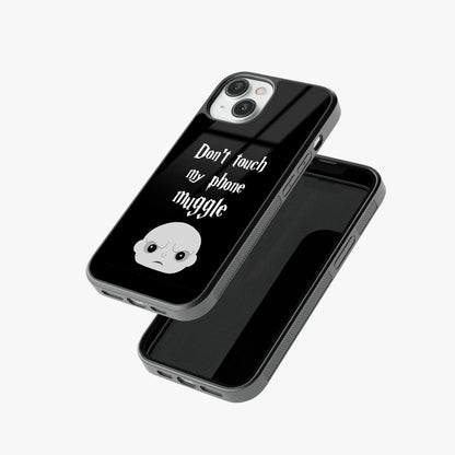 Don't Touch My Phone, Muggle Glass Case