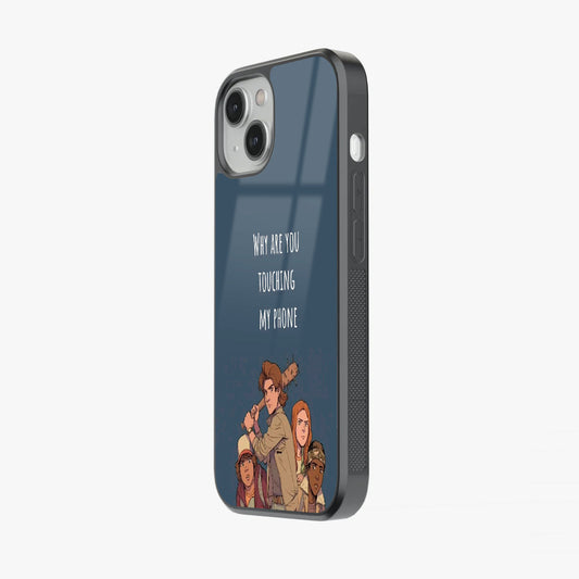 Why Are You Touching My Phone Glass Case