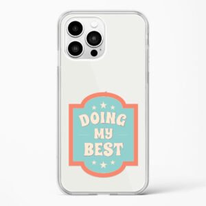 Doing My Best Crystal Clear Transparent Case