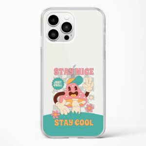 Stay Nice Crystal Clear Transparent Case