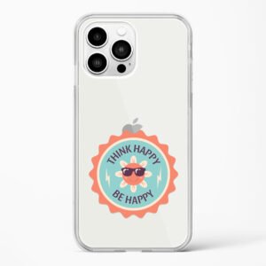 Think Happy Be Happy Crystal Clear Transparent Case