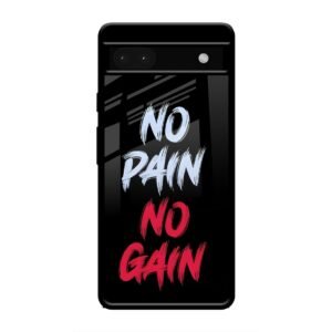 No Pain no Gain Glass Case for Google Pixel 6a