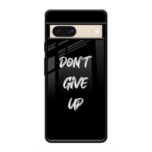Don't Give up Mobile Glass Case for Google Pixel 7