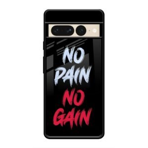 No Pain no Gain Glass Case for Google Pixel 7 Pro