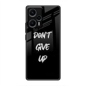 Don't Give up Mobile Glass Case for Poco F5