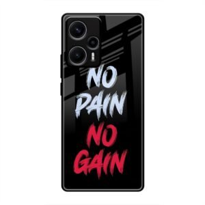 No Pain no Gain Glass Case for Poco F5