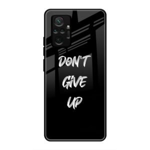 Don't Give up Mobile Glass Case for Redmi Note 10 Pro