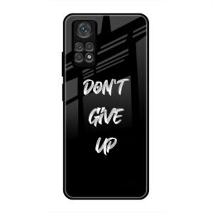 Don't Give up Mobile Glass Case for Redmi Note 11 Pro