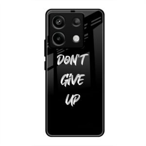 Don't Give up Mobile Glass Case for Redmi Note 13 5g
